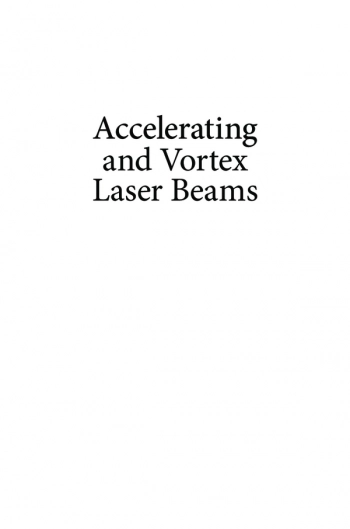 ACCELERATING AND VORTEX LASER BEAMS