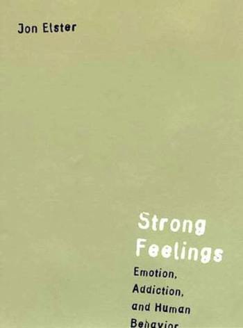 Strong feelings: emotion, addiction, and human behavior, изд. 2