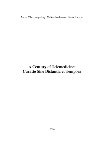 A Century of Telemedicine: Curatio Sine Distantia et Tempora
